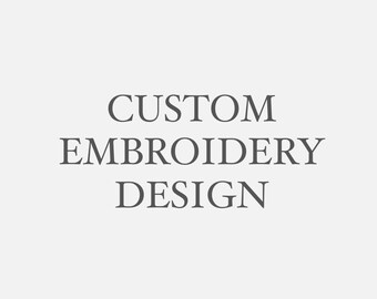 Custom embroidery design- add on