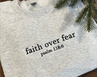 Embroidered 'Faith Over Fear' Crewneck Sweatshirt - Christian Apparel