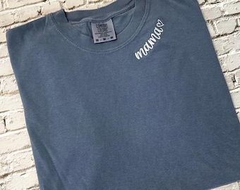 Mama Embroidered T-Shirt: Comfort Colors Ring Spun Cotton
