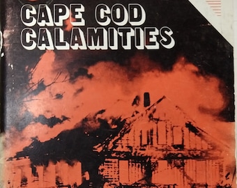 Cape Cod Calamities by Noel W. Beyle