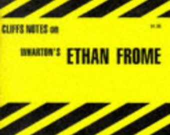 Cliffs Notes on Wharton's Ethan Frome Smith, P. E.