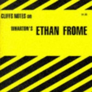 May include: A yellow and black striped book cover with the text "Cliffs Notes on Wharton's Ethan Frome" and a logo for Cliffs Notes in the bottom right corner.