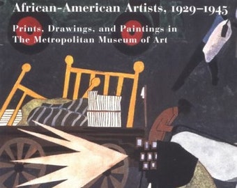 African-American Artists 1929 to 1945: Prints, Drawings Paintings  Metropolitan Museum of Art Lisa Collins; Lisa Messinger, Rachel Mustalish