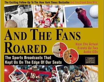 And the Fans Roared: The Sports Broadcasts That Kept Us on the Edge of Our Seats (Book + 2 Audio CDs) [Hardcover] Garner, Joe