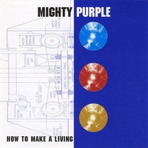 Mighty Purple / How to Make a Living [Audio CD]
