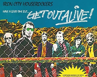 Iron City Houserockers / Have a Good Time But Get Out Alive [Vinyl] MCA-5111