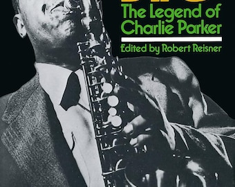 Bird: The Legend Of Charlie Parker [Paperback] Reisner, Robert