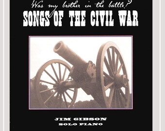 Songs of the Civil War [Audio CD] Jim Gibson and Jim Gibson (solo piano)