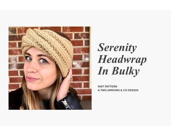 Serenity Headwrap in Bulky Pattern/ Knit Headwrap Pattern/ Knit Pattern