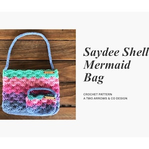 Saydee Shell Mermaid Bag Pattern/ Crochet Bag Pattern/ Crochet Toddler and Doll Bags
