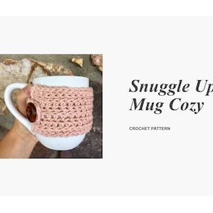Snuggle Up Mug Cozy Pattern/ Crochet Pattern/ Crochet Cozy Pattern/ Mug Cozy Pattern image 1