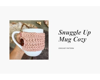 Snuggle Up Mug Cozy Pattern/ Crochet Pattern/ Crochet Cozy Pattern/ Mug Cozy Pattern