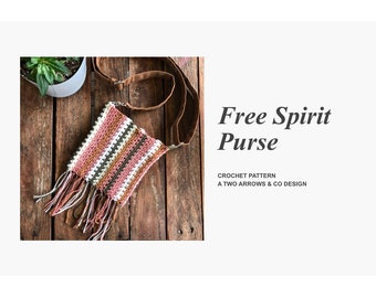 Free Spirit Purse Pattern/ Crochet Pattern/ Crochet Purse Pattern