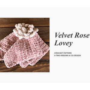 Velvet Rose Lovey Crochet Pattern/ Crochet Pattern/ Lovey Pattern