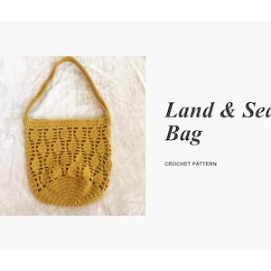 Land & Sea Bag Pattern/ Crochet Pattern/ Crochet Bag Pattern