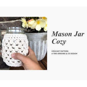 Mason Jar Cozy Pattern/ Crochet Pattern