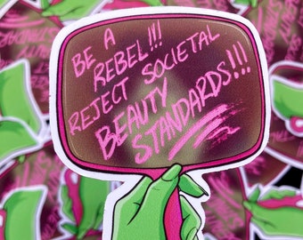 Reject Societal Beauty Standards Sticker