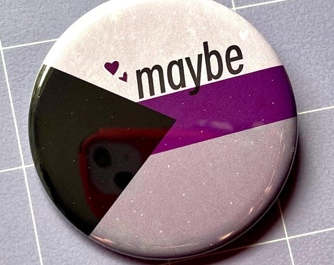 Maybe Demisexual Pride 2.25" Pin-Back Button