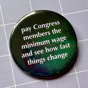 Pay Congress Members 2.25" Button