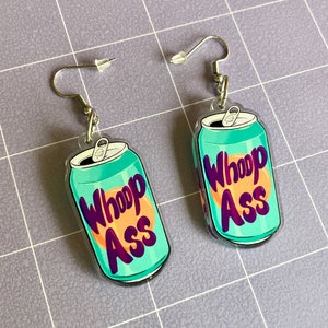 Can Of Whoop A** Earrings