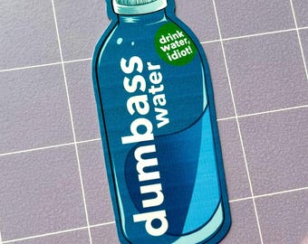 Dumbass Water 3.5" Glossy Sticker