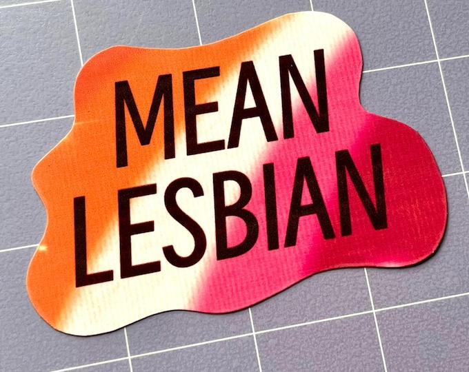 Mean Lesbian 3.5" Glossy Sticker