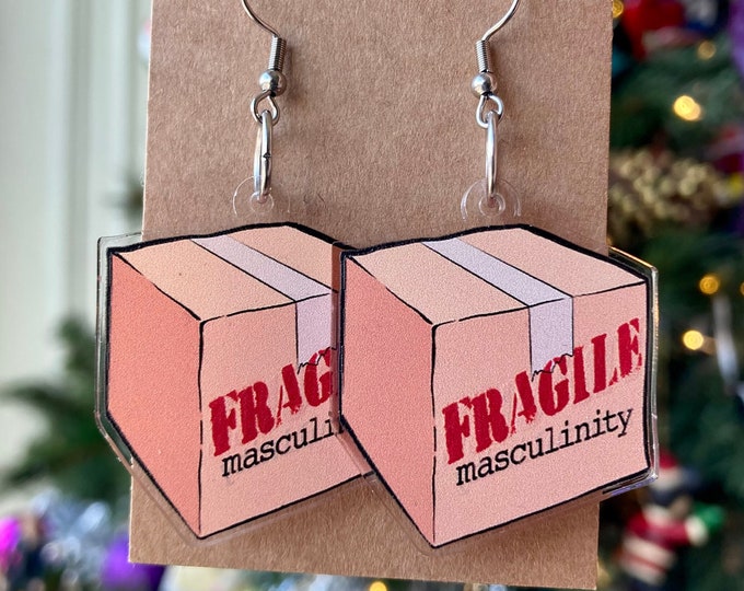 Fragile Masculinity Earrings