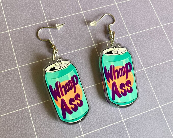 Can Of Whoop A** Earrings