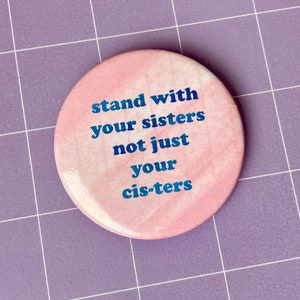Stand With Your Sisters 2.25" Button