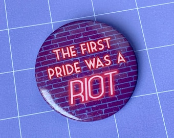 The First Pride Was a Riot 2.25" Button