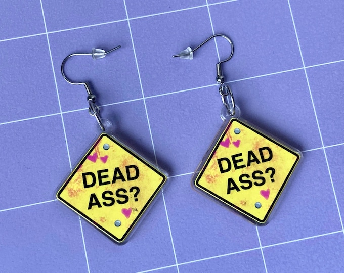 Deadass? Acrylic Earrings