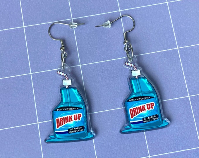 Drink Up Dumb B*tch Juice Cleaner Acrylic Earrings