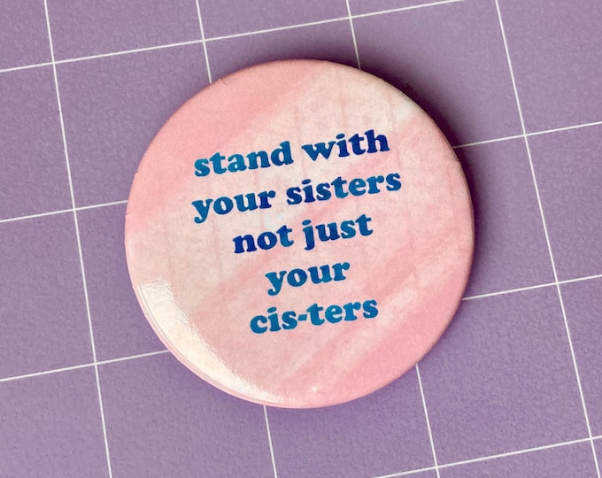 Stand With Your Sisters 2.25" Button