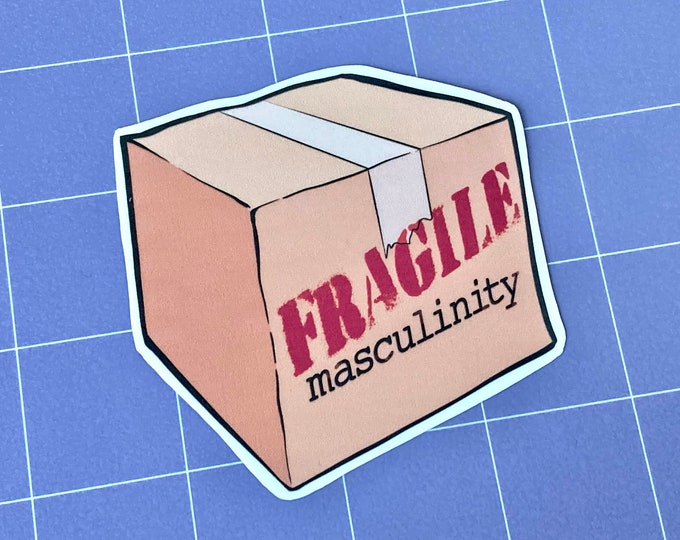 Fragile Masculinity Glossy Sticker