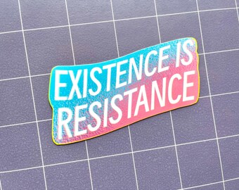 Existence is Resistance 3.5" Glossy Sticker