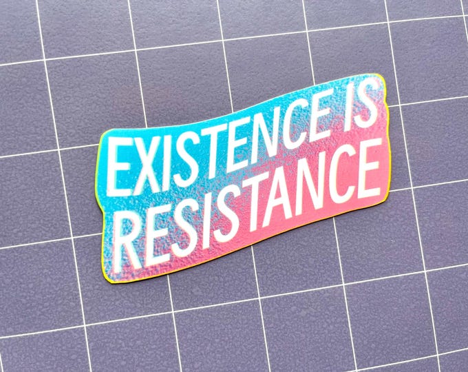 Existence is Resistance 3.5" Glossy Sticker