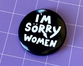 I'm Sorry Women 2.25" Button