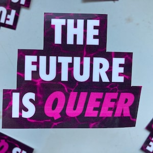 The Future Is Queer Sticker