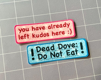 Kudos and Dead Dove - Fan Fic 3.5" Glossy Stickers