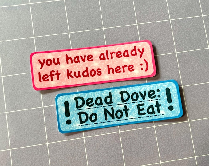 Kudos and Dead Dove - Fan Fic 3.5" Glossy Stickers