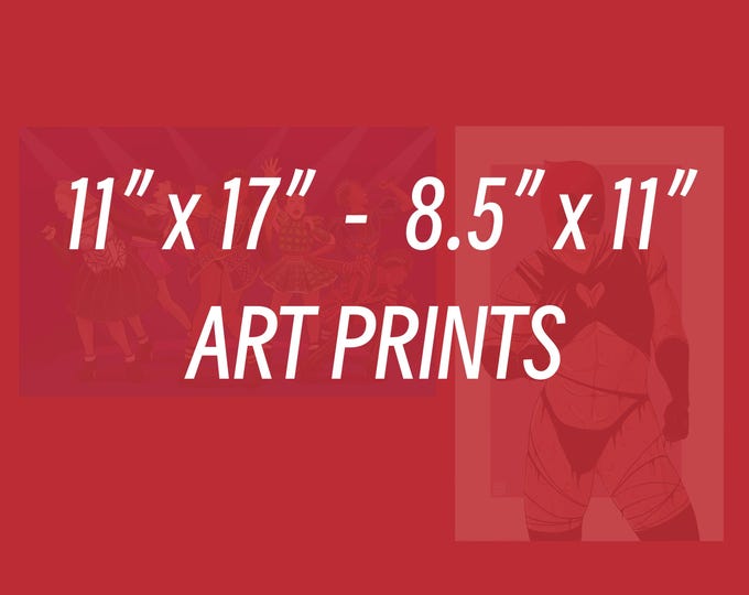 CLICK TO VIEW - 11x17" - 8.5x11" Fan Art Prints