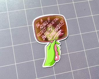 Reject Societal Beauty Standards Sticker