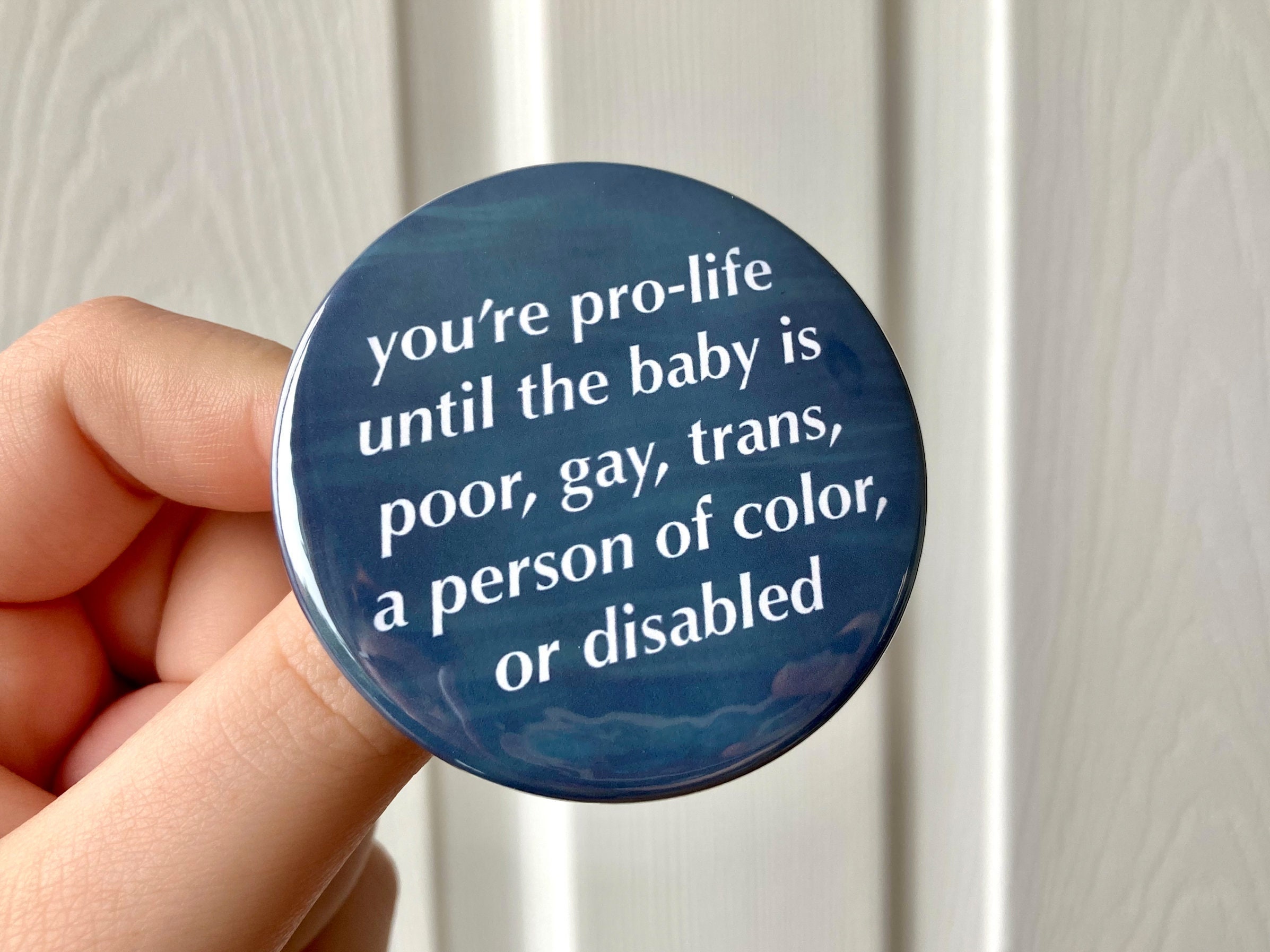 DONATION You're ProLife Until... 2.25 Button ProChoice Pro