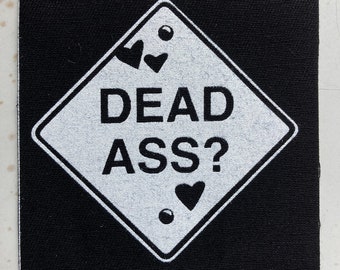 Deadass? Sew-On Screen Printed Patch