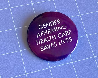 Gender Affirming Health Care 2.25" Pinback Button