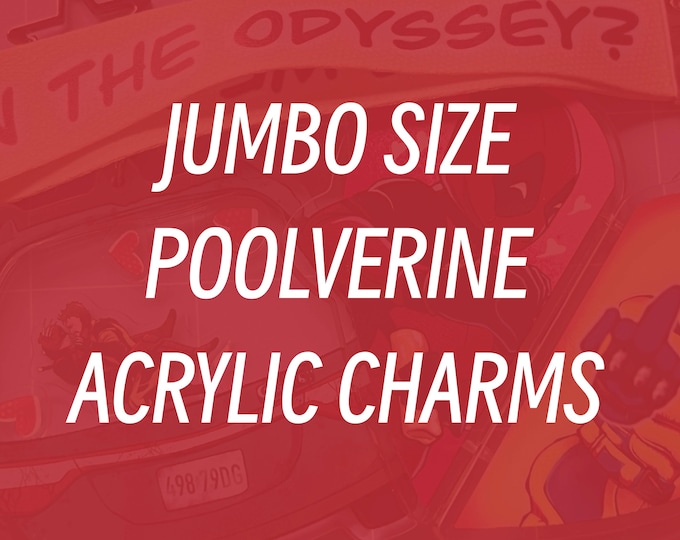 CLICK TO VIEW - Jumbo Size PooIverine Acrylic Keychains