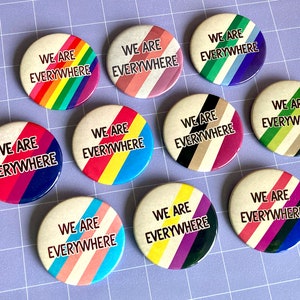 We Are Everywhere - LGBT 2.25&quot; Buttons