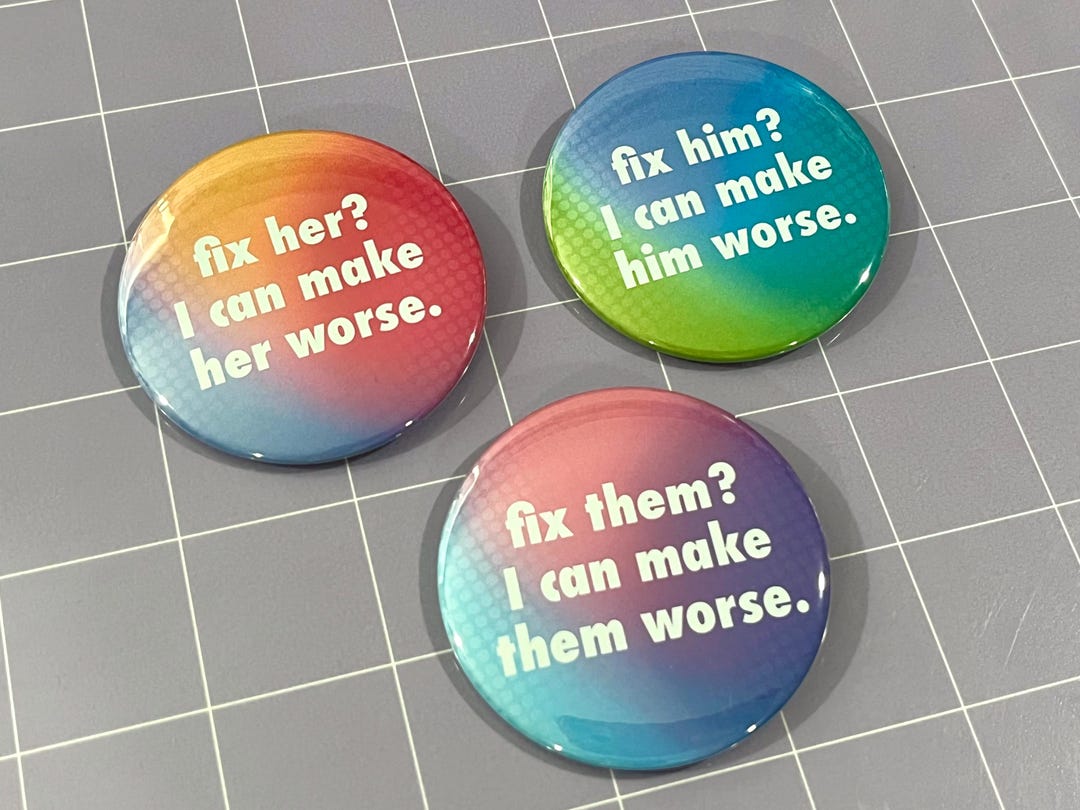 Fix Him / Her / Them? 2.25" Pinback Button Etsy