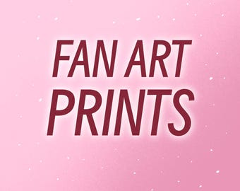 FAN ART - PRINTS