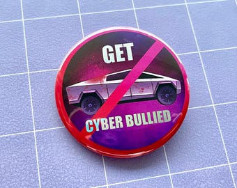Get Cyber Bullied 2.25" Button